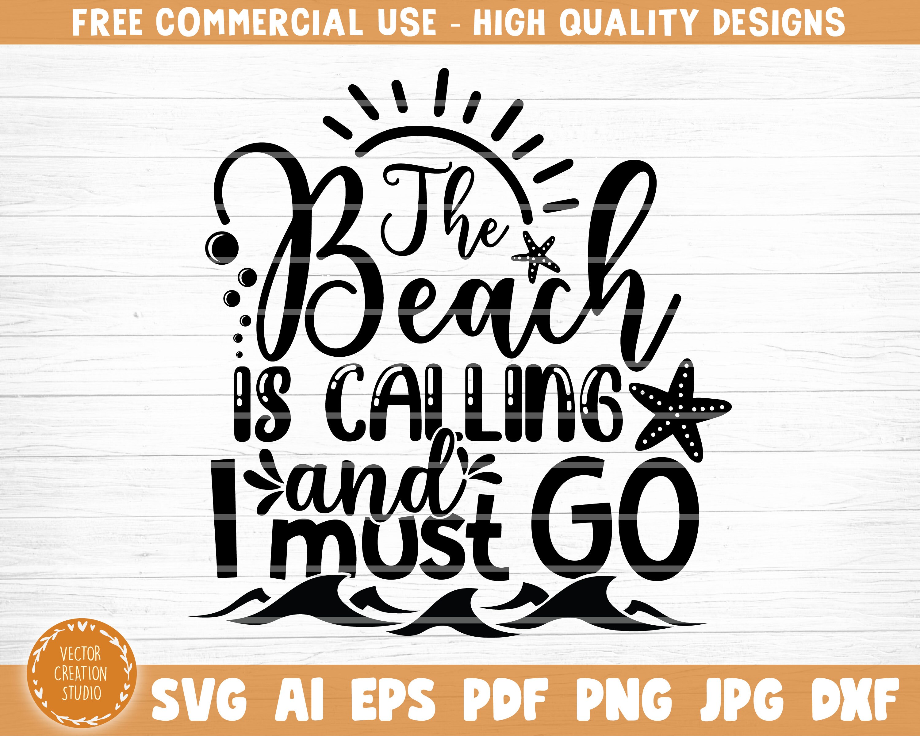 Download The Beach Is Calling And I Must Go Svg File Vector Printable Etsy