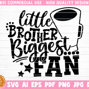 Little Brother Biggest Fan SVG Cut File, Vector Printable Clipart, Cheer SVG, Cheer Brother SVG, Brother Shirt Print Svg, Cheer Fan Svg