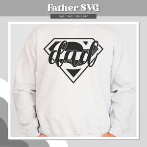 Super Dad Svg, Dad Svg, Father Svg, Father’s Day Svg, Dad Quote Svg, Best Dad Ever Svg, Daddy Svg, Dad Svg Bundle, Svg Cricut Files