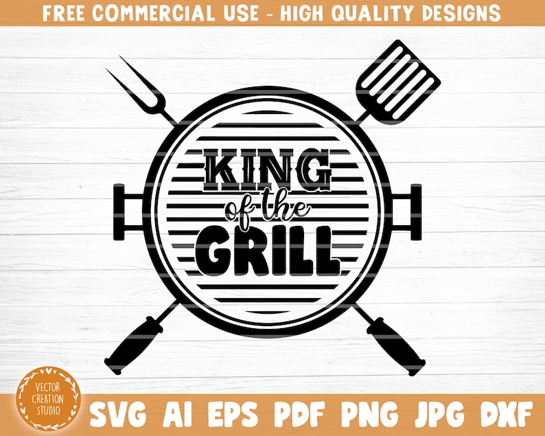 Download King Of The Grill Svg File King Of The Grill Vector ...