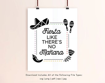 Fiesta Like There's No Mañana, svg, party png, digital download, fiesta vector, fiesta like there's no tomorrow, Bridal Shower