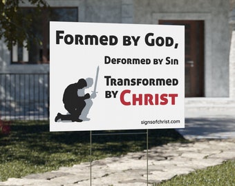 Transformed by Christ yard sign