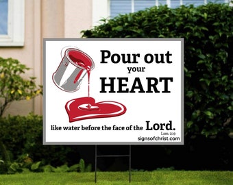 Pour out your HEART Yard sign 18x24 in