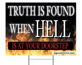 When truth is found yard sign