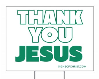 Thank you Jesus yard sign