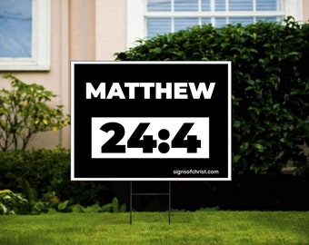 Matthew 24:4 yard sign