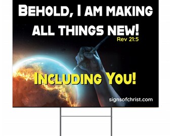 ALL THINGS NEW -yard sign