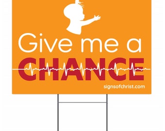 Give me a chance yard sign