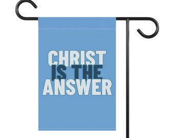 Christ is the answer Garden & House Banner