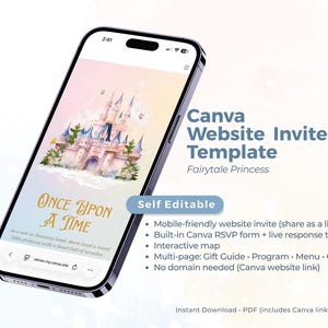 May include: A smartphone displays a Canva website invite template with a fairytale theme. The screen shows a castle illustration with the text "Once Upon a Time." The template is labeled "Fairytale Princess" and includes features like RSVP forms and interactive maps.