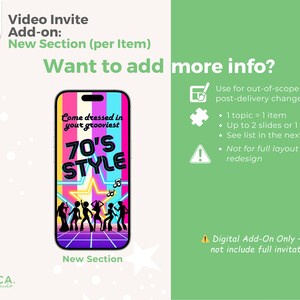 May include: Digital invitation add-on graphic with a 70s theme. The design features a smartphone with the text "70's STYLE" and dancing silhouettes. Additional text includes "Video Invite Add-on: New Section (per Item)" and "Want to add more info?"