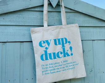 Ey Up Duck Tote Bag | cotton shopper | off t shop | popping out | shopping bag