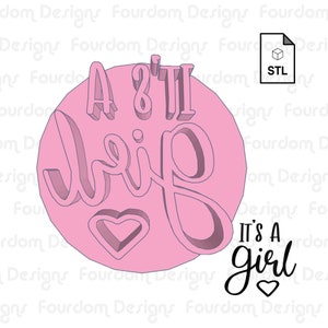 It&#39;s A Girl Imprint Digital Download STL File for Cookie Cutter Fondant Cutter Clay Cutter 3D Model for 3D Printing
