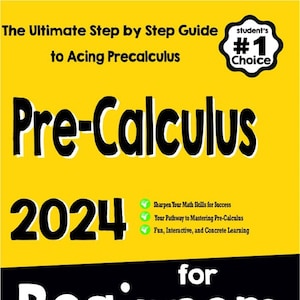Peut inclure: Couverture de livre jaune avec le titre "Pré-Calcul 2024 pour débutants" en texte noir. La couverture comprend également le texte "Le guide ultime étape par étape pour réussir en pré-calcul" et "Recommandé par les enseignants et les étudiants".