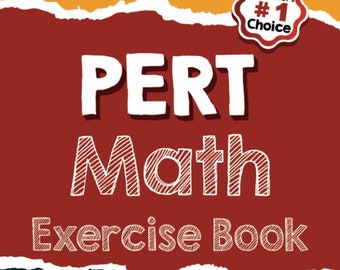 PERT Math Exercise Book: A Comprehensive Workbook + PERT Math Practice Tests