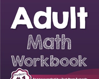Adult Math Workbook: A Comprehensive Review + 2 Full-Length Adult Math Practice Tests