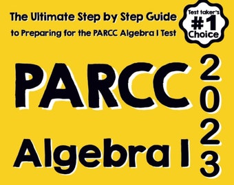 PARCC Algebra I for Beginners: The Ultimate Step-by-Step Guide to Acing PARCC Algebra I