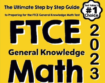 FTCE – wiedza ogólna z matematyki dla początkujących: kompletny przewodnik krok po kroku po przygotowaniu do egzaminu FTCE z matematyki