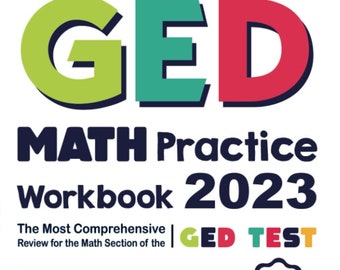 GED Math Practice Workbook: The Most Comprehensive Review for the Math Section of the GED Test