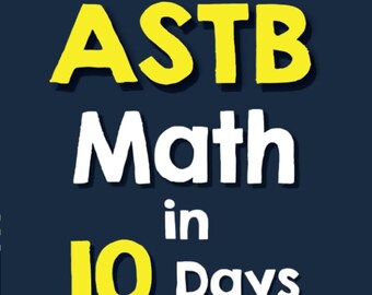 ASTB Math w 10 dni: Najbardziej efektywny kurs ASTB Math Crash