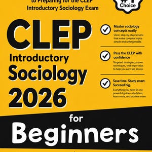 Puede incluir: Una guía de estudio amarilla titulada The Ultimate Step by Step Guide to Preparing for the CLEP Introductory Sociology Exam 2026 for Beginners. Incluye una insignia Test Taker's #1 Choice, tres puntos de beneficios y 12 exámenes.