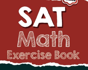 SAT matematikövningsbok: En omfattande arbetsbok + SAT matematikövningsprov