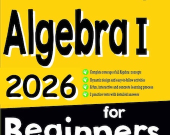 Algebra I dla początkujących: kompletny przewodnik krok po kroku, jak osiągnąć sukces w algebrze I