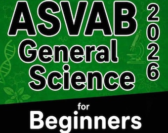 ASVAB – Nauki ogólne dla początkujących: kompleksowy przewodnik krok po kroku po przygotowaniu do egzaminu ASVAB z nauk ogólnych