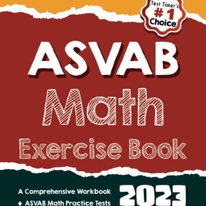 Puede incluir: Una portada de libro roja y verde con el título "ASVAB Math Exercise Book" en texto blanco. La portada del libro también incluye el texto "A Comprehensive Workbook + ASVAB Math Practice Tests" y "Recommended by Test Prep Experts". La portada del libro también incluye el año "2023" y el nombre del autor "Reza Nazari".