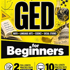 May include: A yellow book cover titled The Ultimate Step-by-Step Guide to Preparing for the GED Test for Beginners. It features graphics of a math graph, an open book, a globe, a molecule, and the US Capitol building with the text We the People.