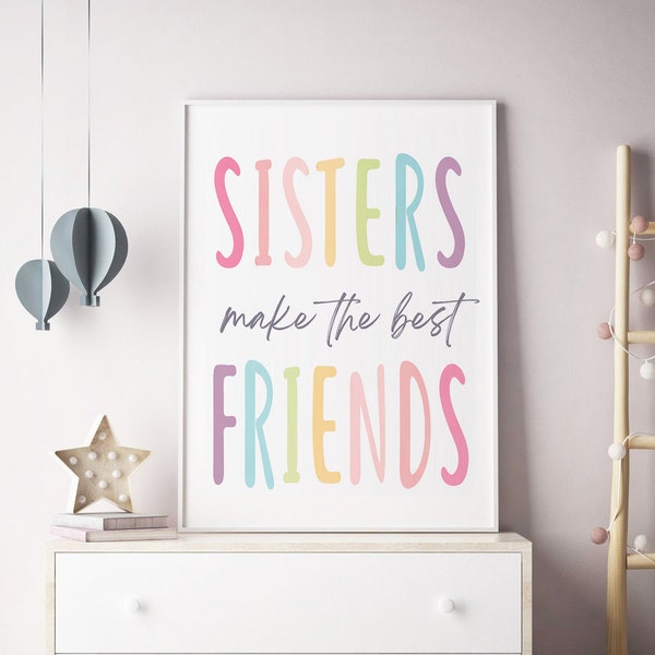 Sisters Make The Best Friends Printable Art, Sister Quote, rainbow Wall Art, Girls Room Decor, Sisters Wall Art Sign, sisters nursery art