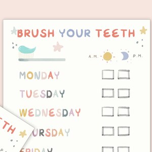May include: A printable chart with a colorful illustration of a toothbrush and the words "Brush Your Teeth". The chart has a checklist for each day of the week with spaces to mark morning and evening teeth brushing.