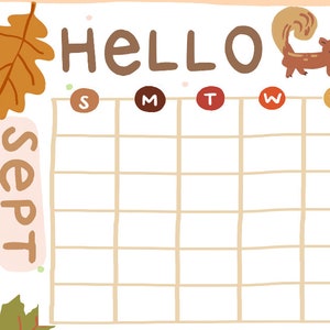 May include: A printable September calendar with a brown squirrel, leaves, and the word "HELLO" in brown letters. The calendar has a grid with the days of the week labeled S, M, T, W, TH.