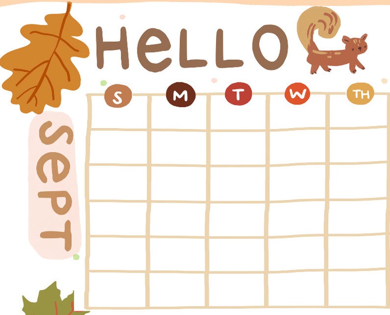 May include: A printable September calendar with a brown squirrel, leaves, and the word "HELLO" in brown letters. The calendar has a grid with the days of the week labeled S, M, T, W, TH.