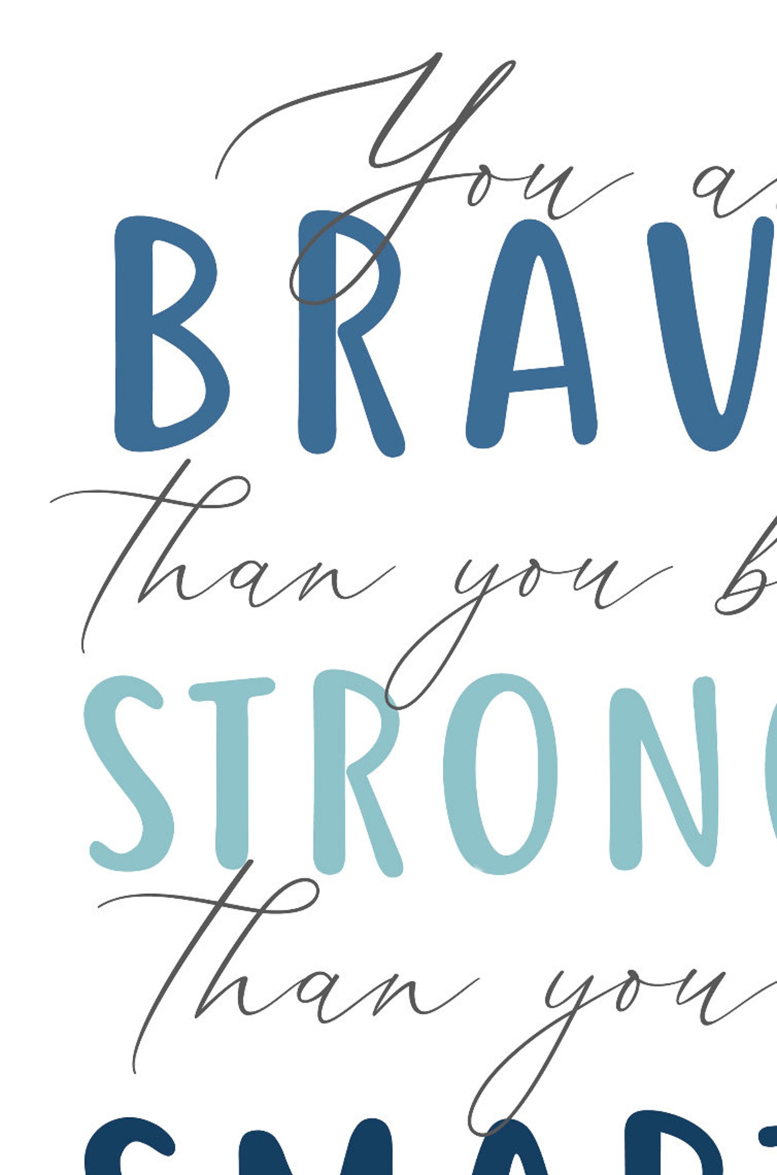 You Are Braver Than You Believe Stronger Than You Seem Etsy