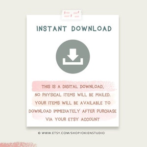 May include: A white card with a gray download icon and the text "INSTANT DOWNLOAD" in black. The card also includes the text "This is a digital download, no physical items will be mailed. Your items will be available to download immediately after purchase via your Etsy account." in black. The text is on a pink and white watercolor background. The bottom of the card includes the text "www.etsy.com/shop/okienstudio" in black.