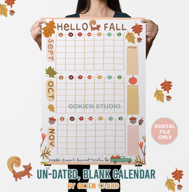 May include: An un-dated, blank calendar featuring a fall theme with illustrations of leaves, acorns, a squirrel, and a pumpkin. The calendar is divided into three sections for September, October, and November, with space for notes and a title that reads "Hello Fall".