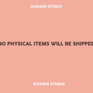 May include: A pink background with the text "NO PHYSICAL ITEMS WILL BE SHIPPED" in black font. The text "@COOKIEN STUDIO" appears in black font at the top and bottom of the image.