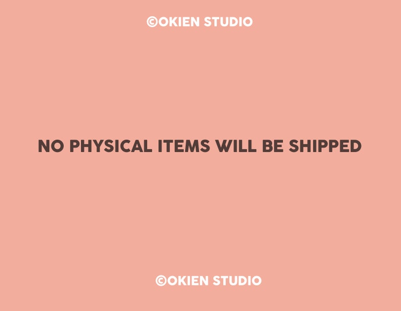 May include: A pink background with the text "NO PHYSICAL ITEMS WILL BE SHIPPED" in black font. The text "@COOKIEN STUDIO" appears in black font at the top and bottom of the image.