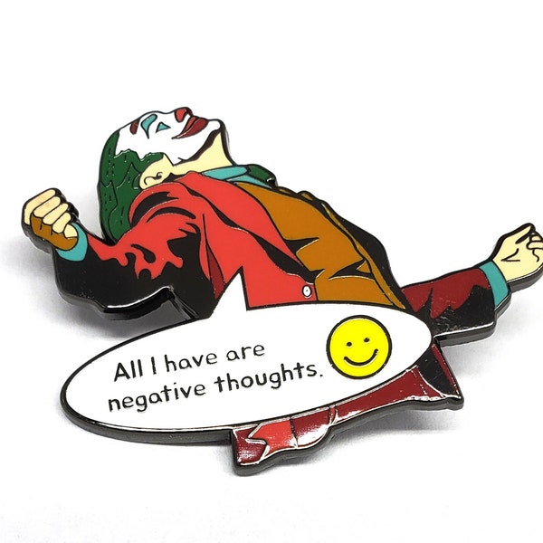 JOKER  "All i have are negative thoughts" Hard Enamel Pin with Free Medical Condition Card