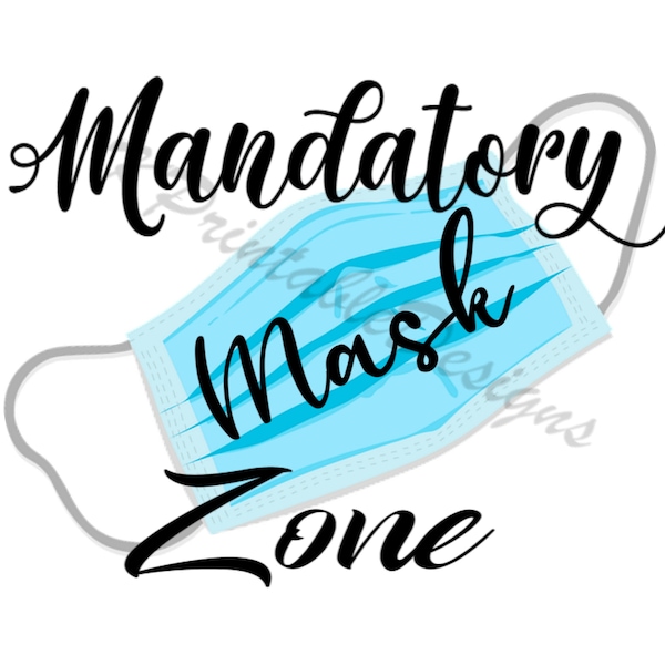 Mandatory Mask Zone Printable,jpg,png,facemask,facemasks,quarantine,virus,doctor,zone,hospital,office space,medical office,face shield