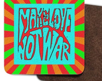 Protect your tabletops with these Make Love Not War sixties-style coasters