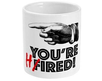 The Apprentice mug is back! Sugar someone's day with the famous "You're hired!" message