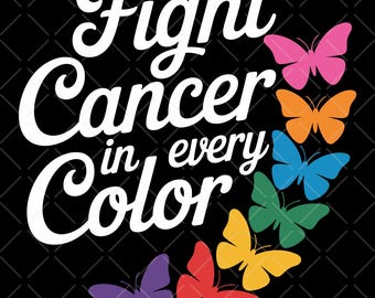Fight Cancer In Every Color PNG, Rainbow Butterfly Awareness, Cancer Support Hope Faith Survivor
