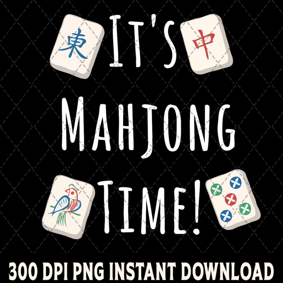 Mahjong Timer It's Mahjong Time PNG: Mahjong Social Club Print (digital Download) - Etsy