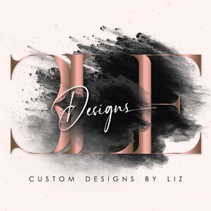 May include: Rose gold-colored letters "CLE" with the word "Designs" in a cursive font. A black cloud-like design is behind the letters. The text "CUSTOM DESIGNS BY LIZ" is at the bottom of the image.