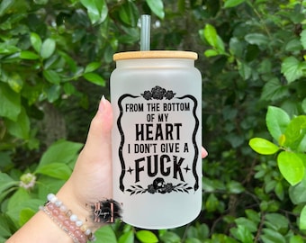 From The Bottom of My Heart Glass Cup With Bamboo Lid and Straw, 16oz Glass Cup, Adult Humor Cup, Funny Gift for Friend, Funny Glass Tumbler