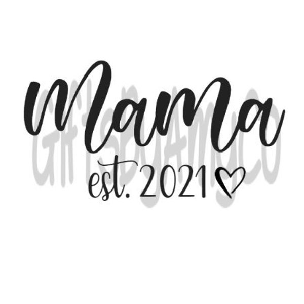 Mama Est 2021 | Baby aankondiging | Nieuwe moeder | SVG, JPG, PNG digitale download | Cricut ·