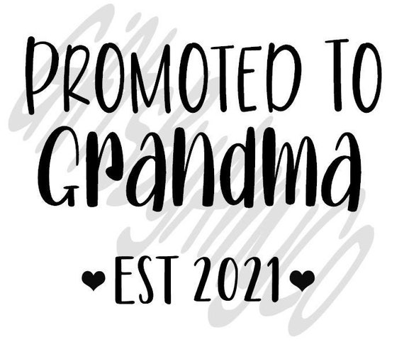 Download Promoted To Grandma Est 2021 Svg Jpg Png Digital Download Etsy
