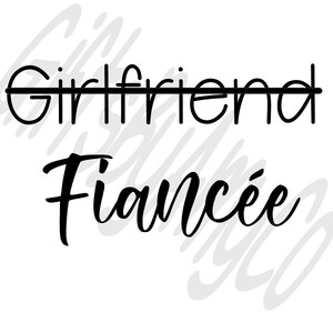 Boyfriend Fiancé | Girlfriend Fiancée SVG, JPG, PNG Digital Download ...